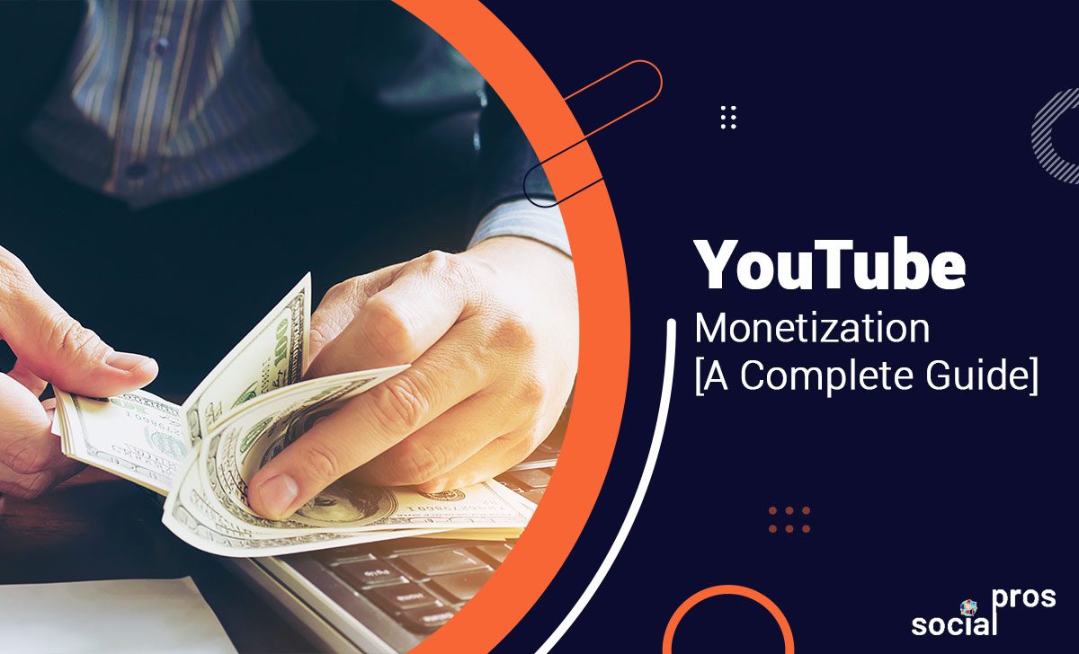 You are currently viewing YouTube Monetization: How to Make Money on YouTube in 2021 [A Complete Guide]