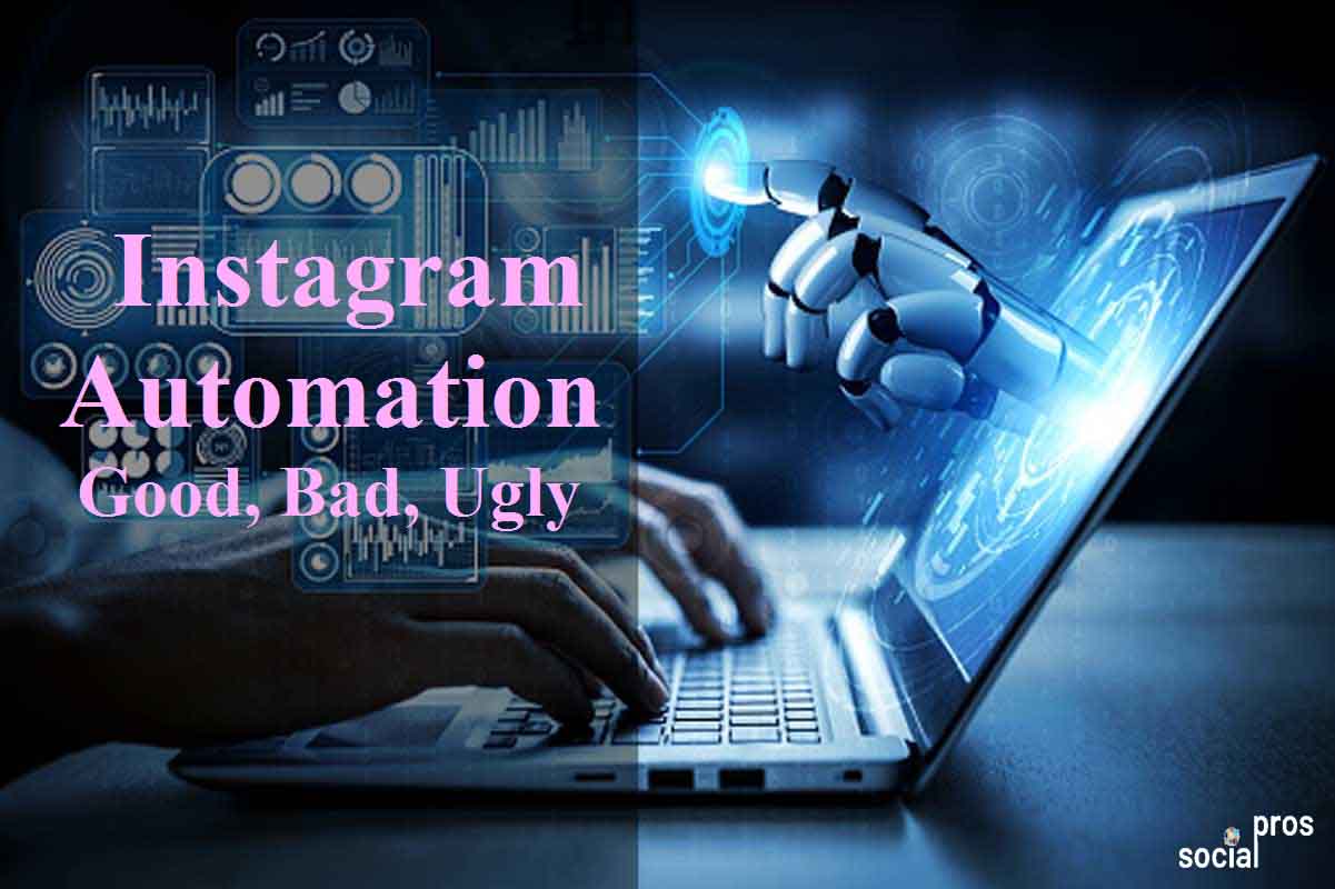 You are currently viewing Instagram Automation: Good, Bad, & Ugly +Tools To Pull It Off