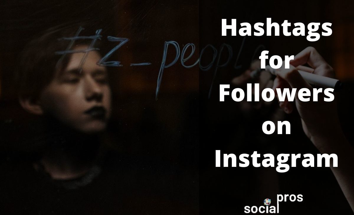 Hashtags for Followers: The Easiest Way to Grow on Instagram