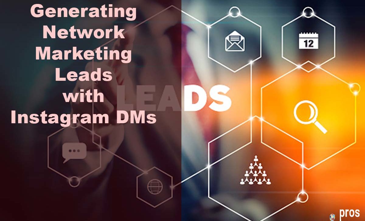 Generating Network Marketing Leads with Instagram DMs