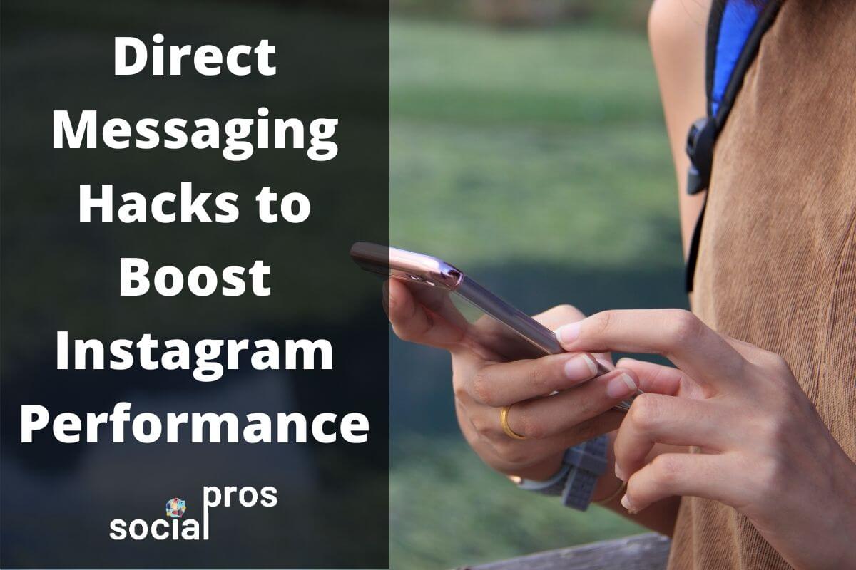 You are currently viewing 6 Great Direct Messaging Hacks to Boost Instagram Performance