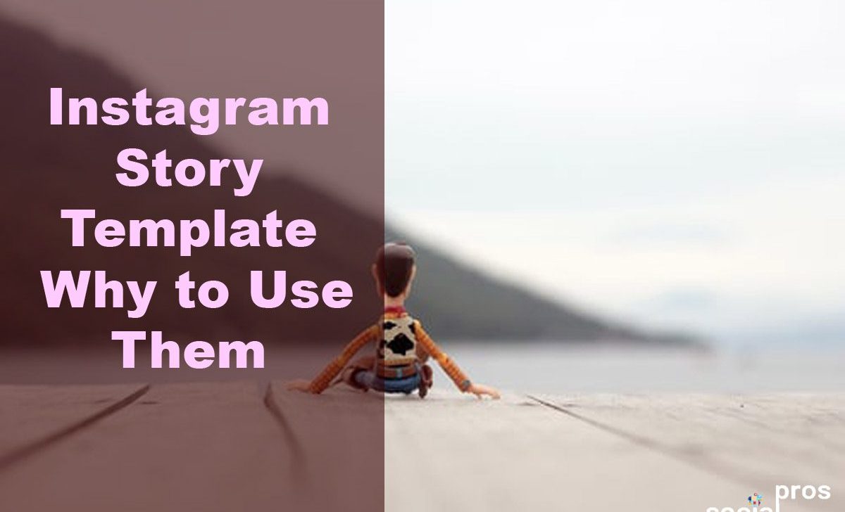 Instagram Story Template: Why to Use Them