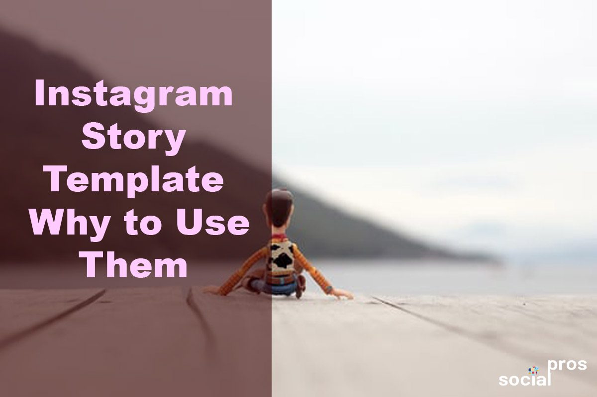 You are currently viewing Instagram Story Template: Why to Use Them
