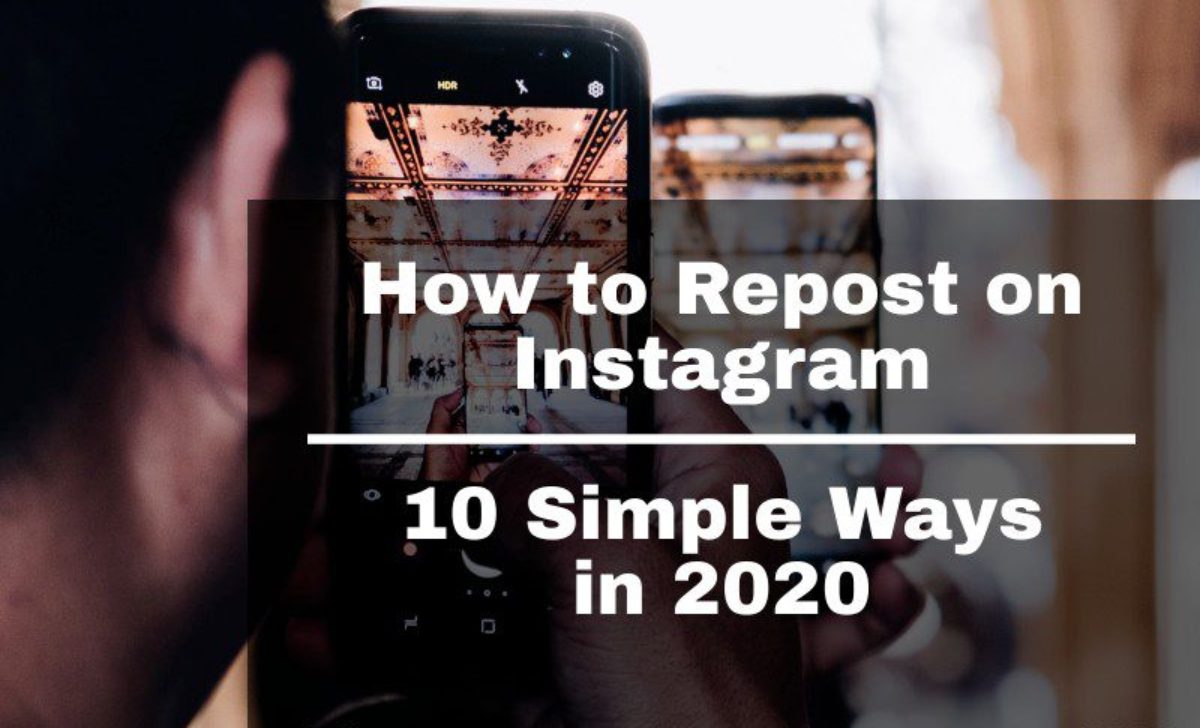 How to Repost on Instagram: 10 Simple Ways in 2021