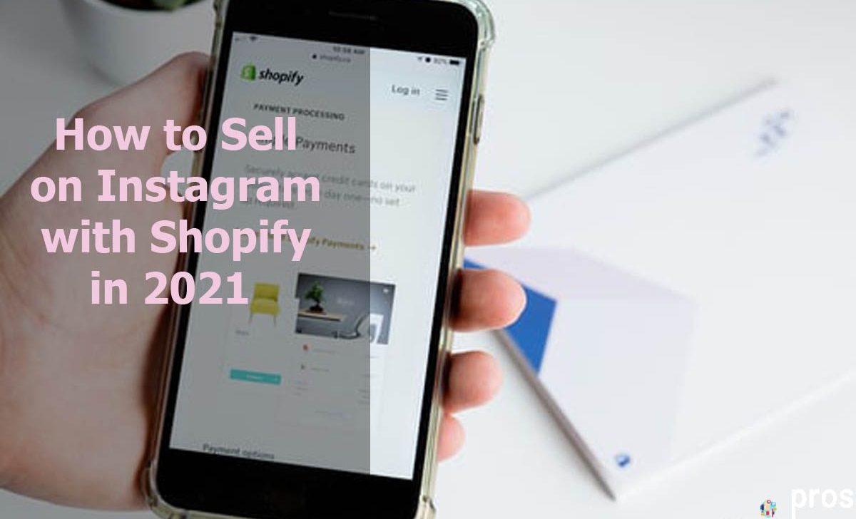 How to Sell on Instagram with Shopify in 2021