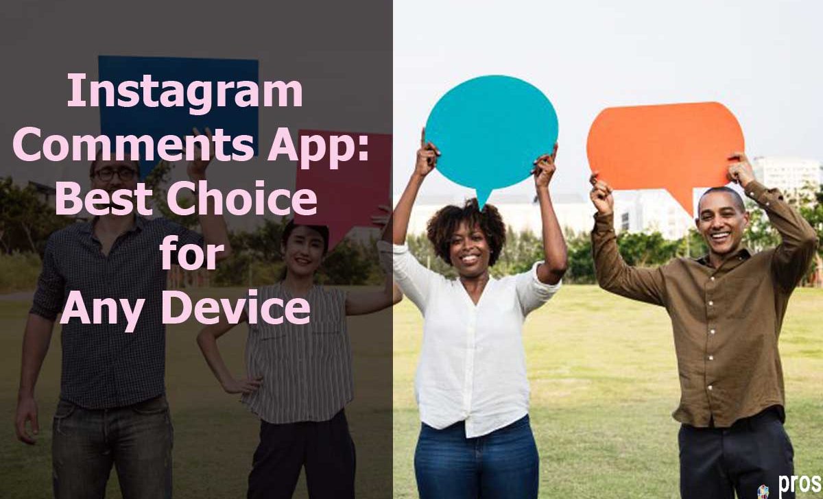 Instagram Comments App: Best Choice for Any Devices