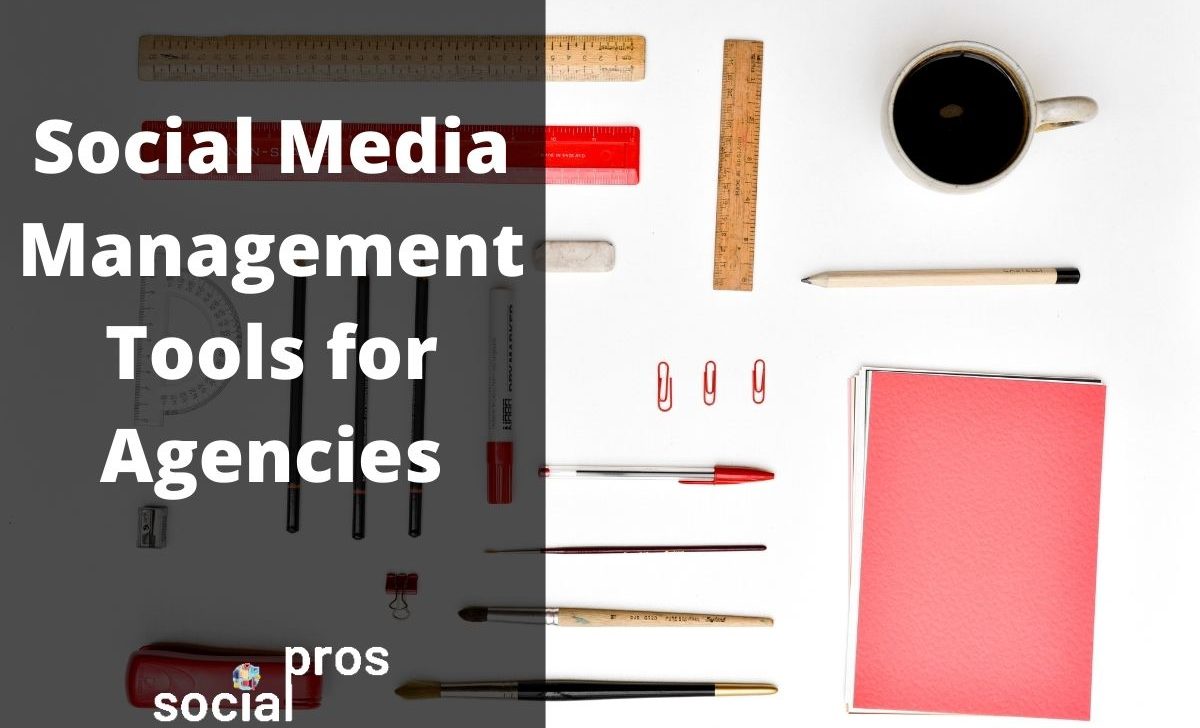 10 Top Social Media Management Tools for Agencies [+free tools]