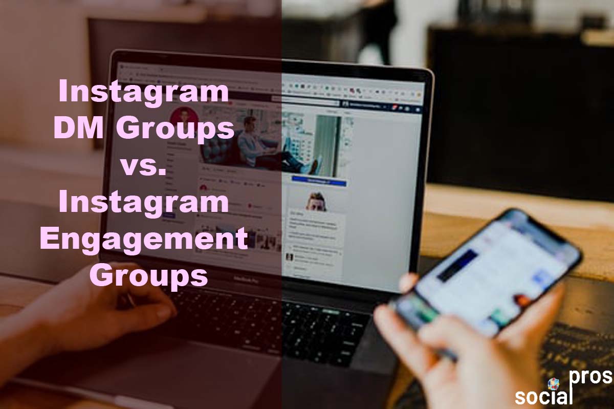 You are currently viewing Instagram DM Groups vs. Instagram Engagement Groups