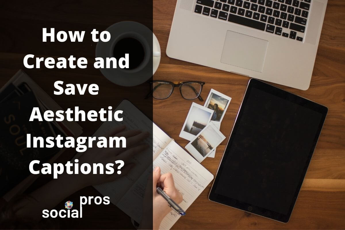 You are currently viewing Aesthetic Instagram Captions: Create, Save, and Copy Them