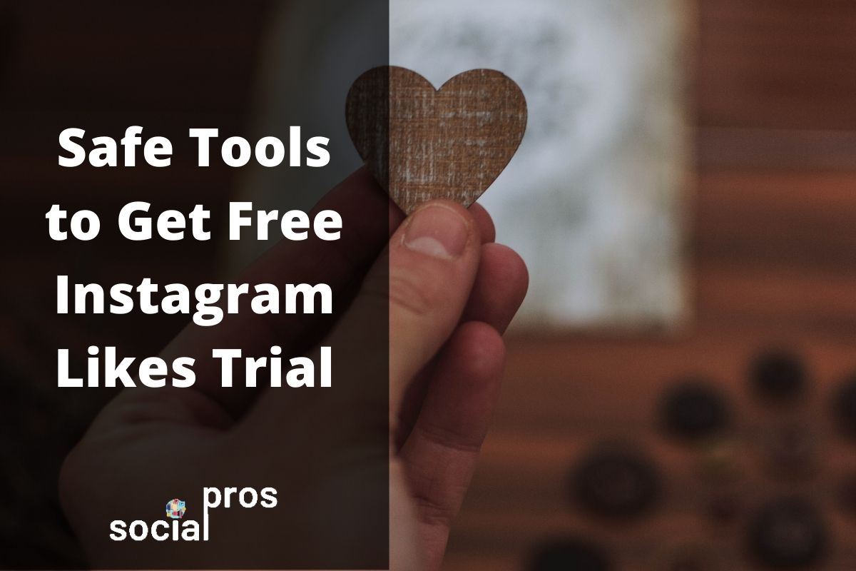 You are currently viewing Safe Tools to Get 20-100 Instagram Free Likes Trial in 2021