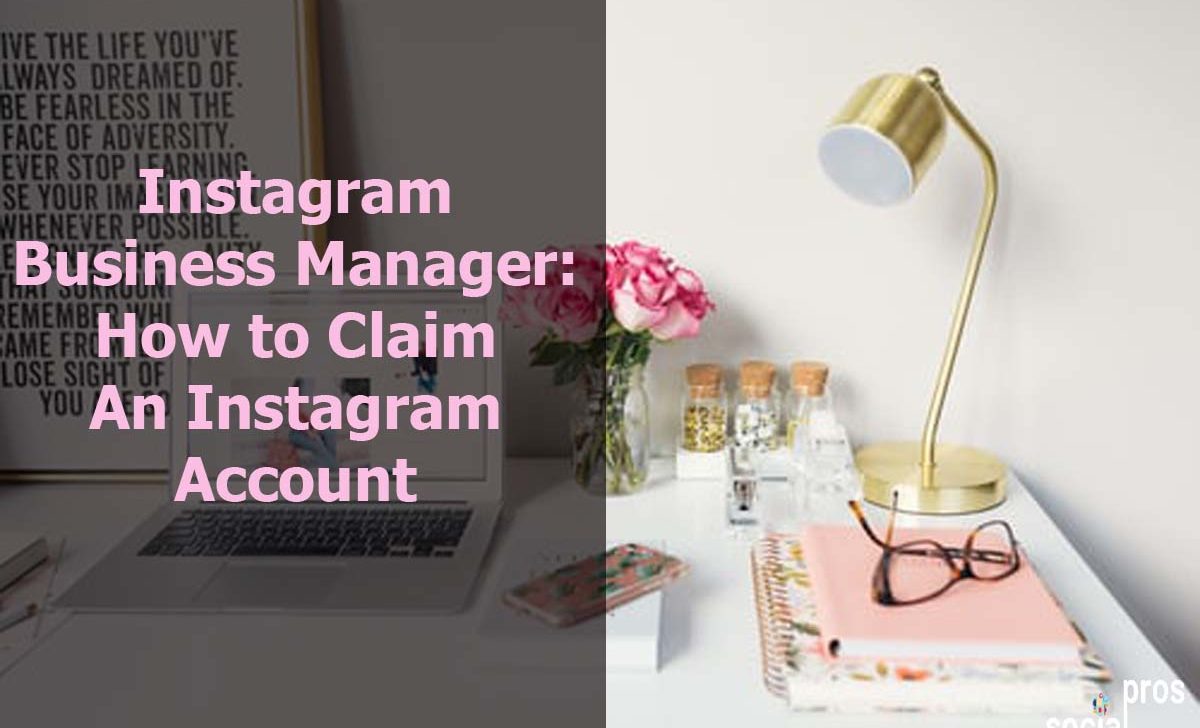 Instagram Business Manager: Claim An Instagram Account