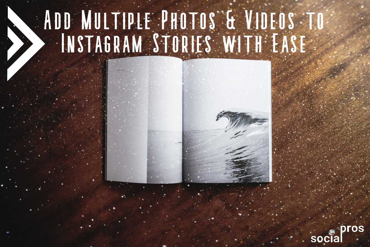 You are currently viewing Add Multiple Photos & Videos to Instagram Stories with Ease