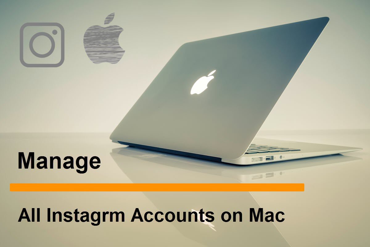 Manage All Instagram Accounts on Mac