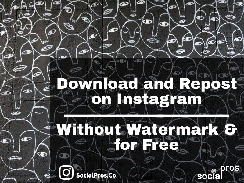You are currently viewing Download and Repost without Watermark on Instagram for Free