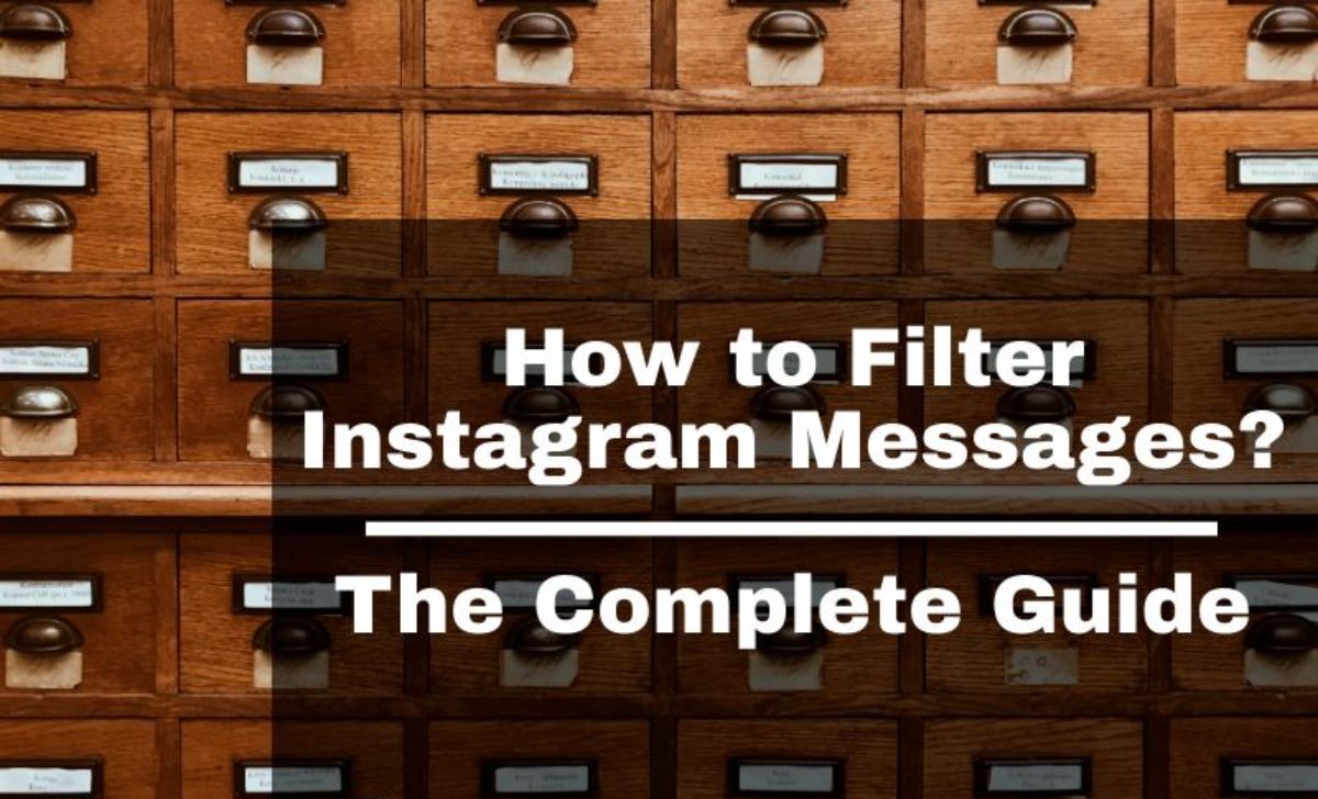 How to Sort and Filter Instagram Messages: The Complete Guide