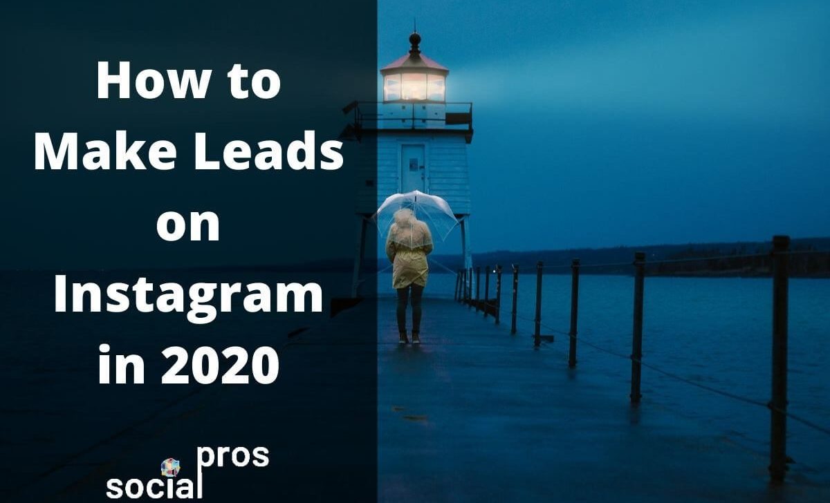 How to Make Leads on Instagram in 2021