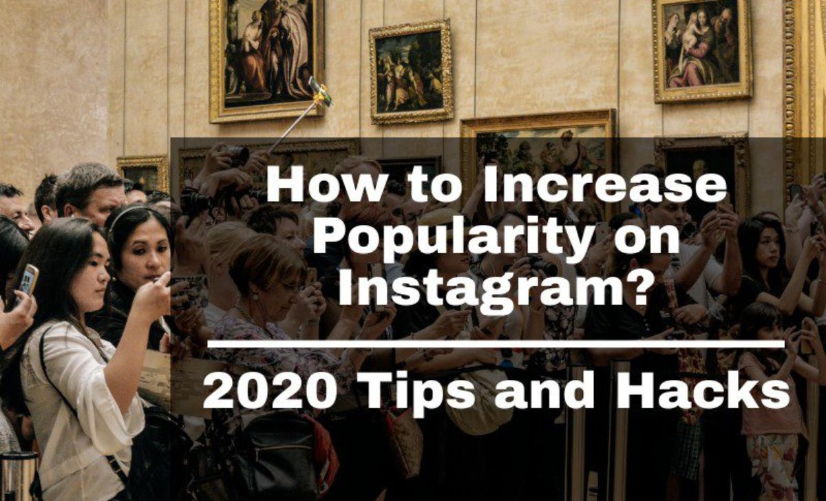 How to Increase Popularity on Instagram? 2021 Tips & Hacks