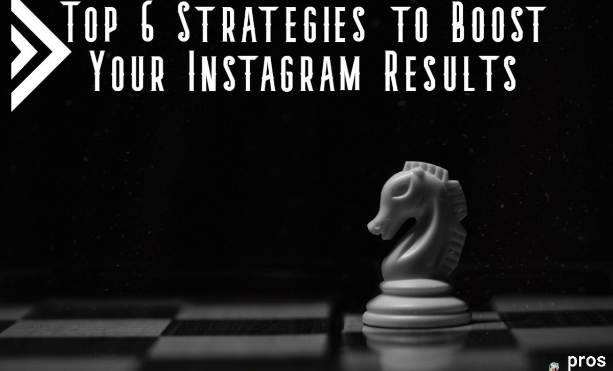 Top 5 Strategies to Boost Your Instagram Results