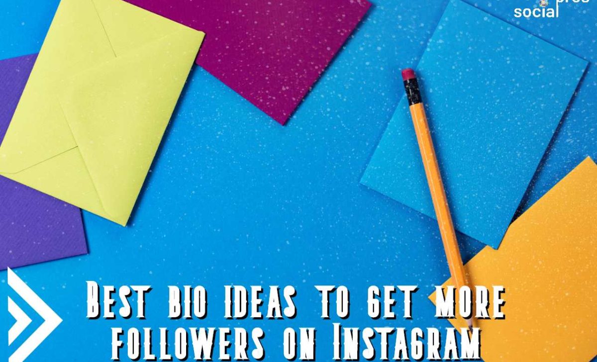 Best Bio Ideas to Get more Followers on Instagram