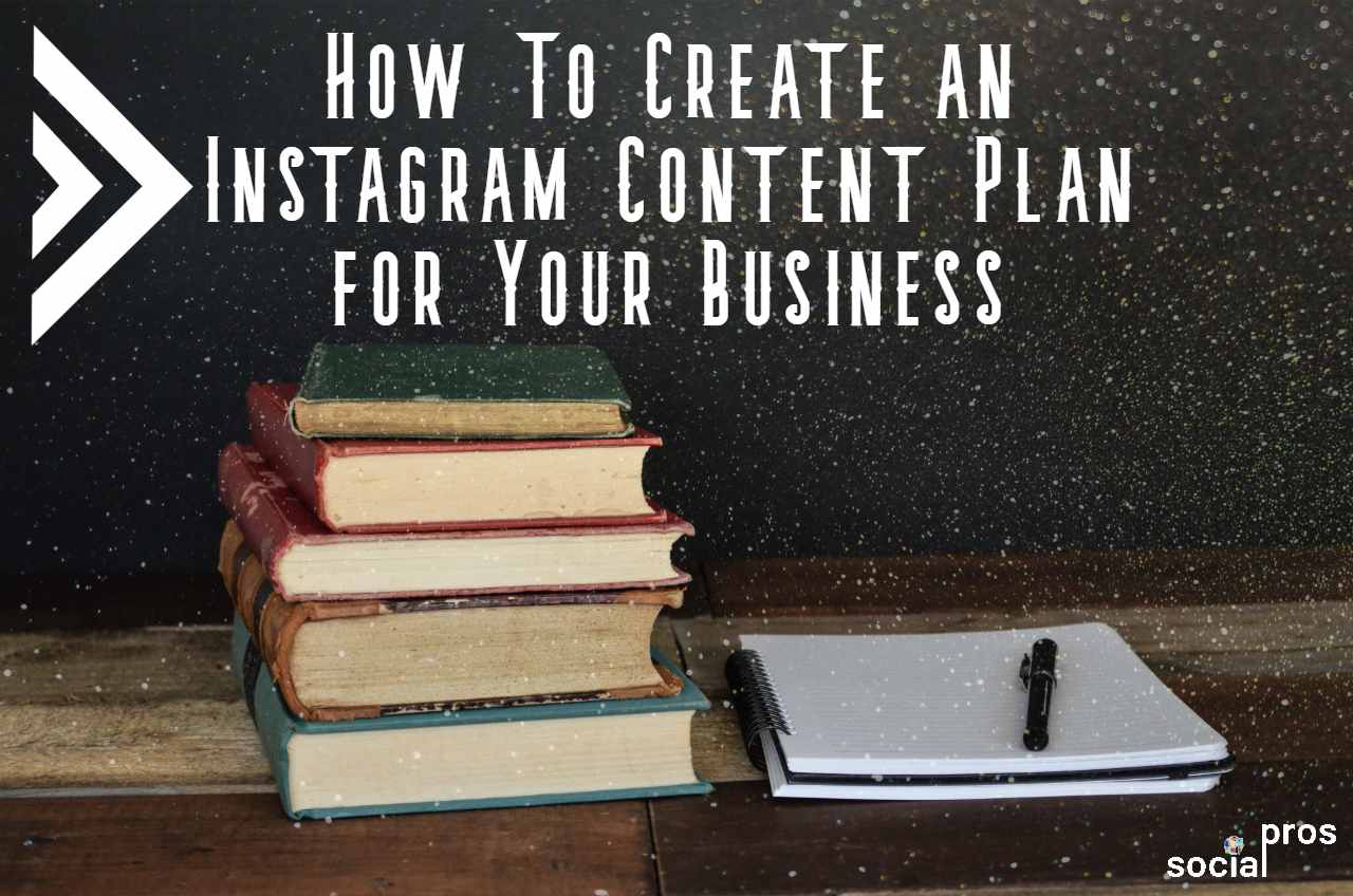 You are currently viewing How To Create an Instagram Content Plan for Your Business