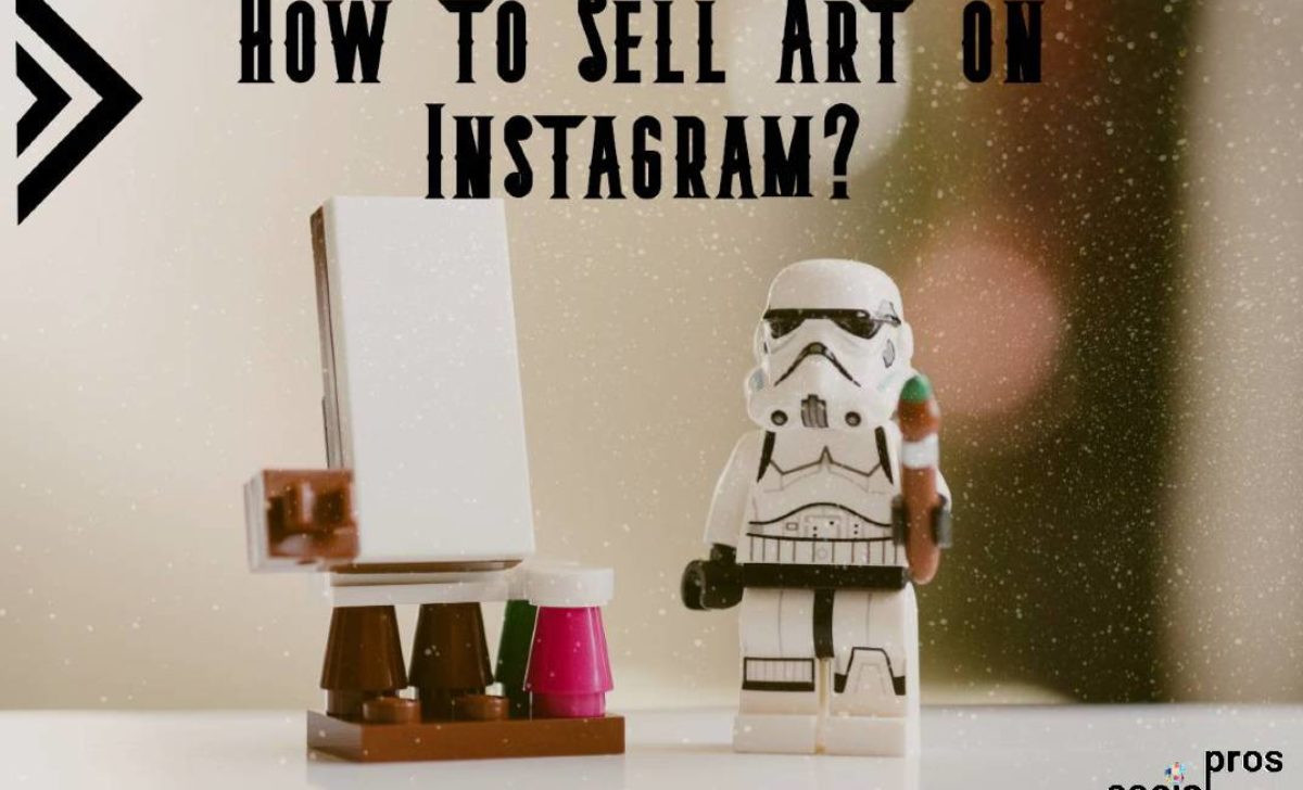 How to Sell Art on Instagram: Professional Tips and Tricks