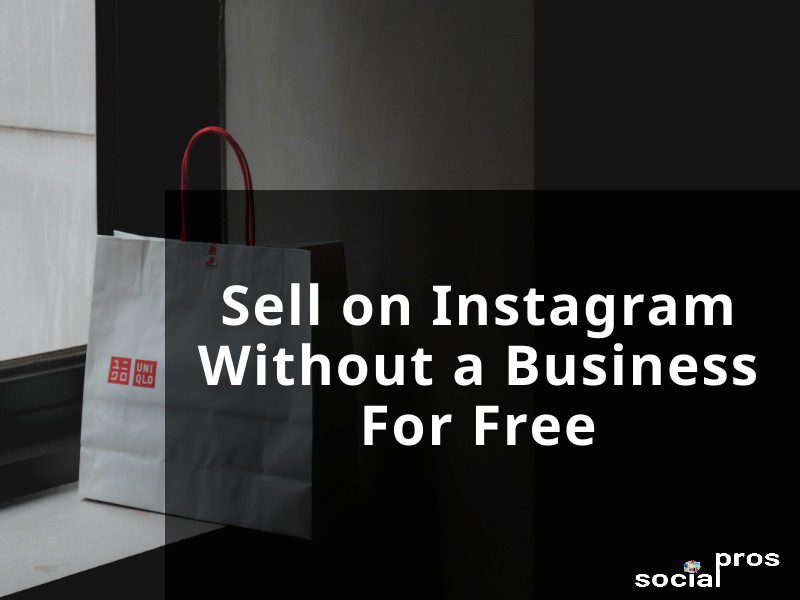 You are currently viewing Sell on Instagram | without a business | for Free