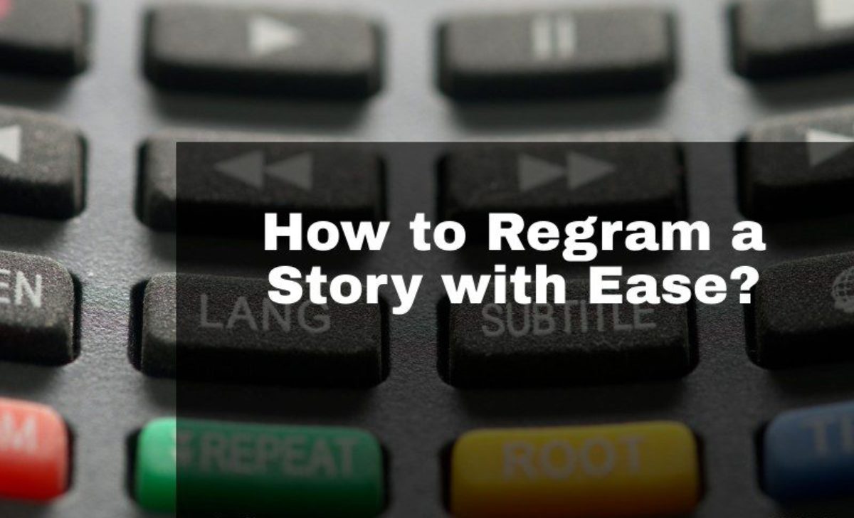 How to Regram a Story with Ease?