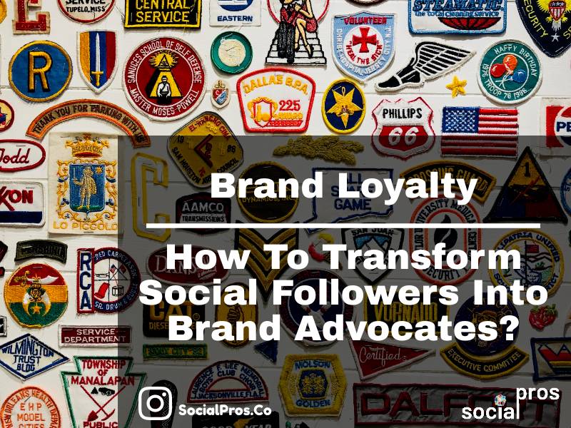 You are currently viewing How To Turn Instagram Followers Into Brand Advocates?