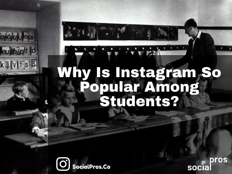 You are currently viewing Instagram for Students: Top 6 Reasons for its Popularity
