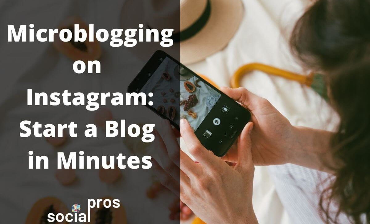 Microblogging on Instagram: The Secret of Starting a Blog in Minutes