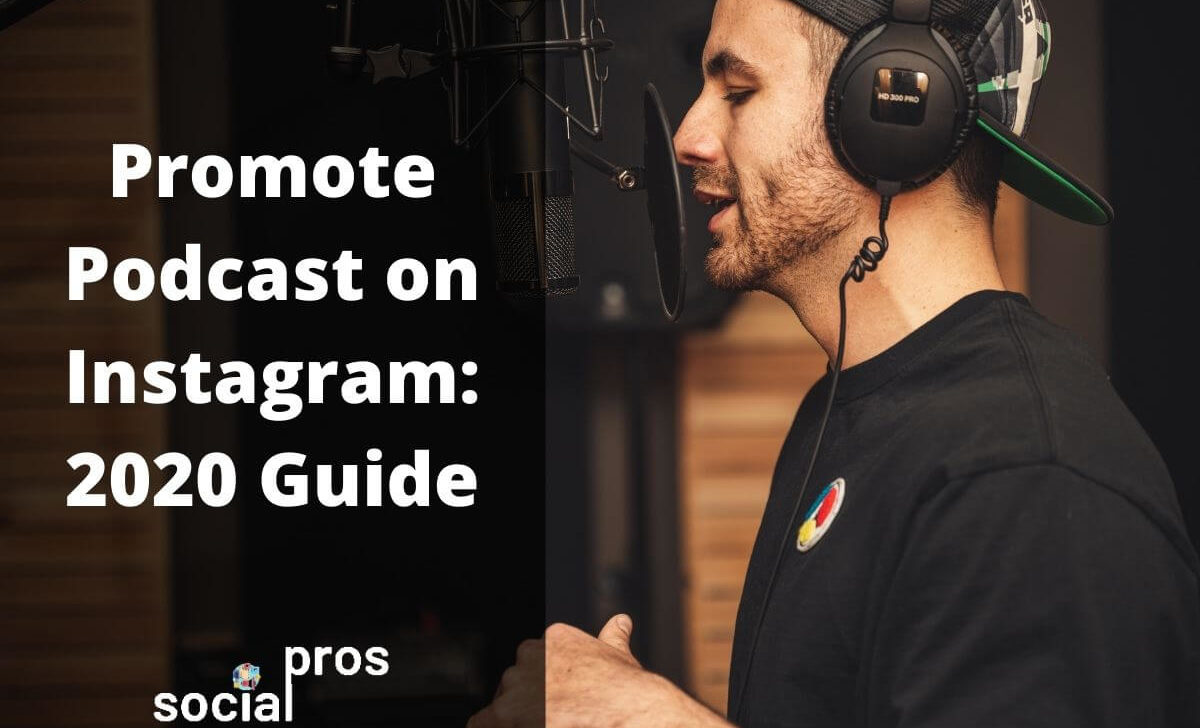 Promote Podcast on Instagram – 2021 Guide