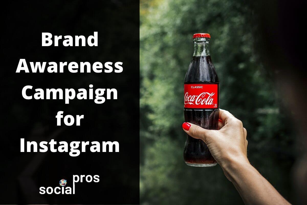 You are currently viewing Brand Awareness Campaign for Instagram: From Why to How