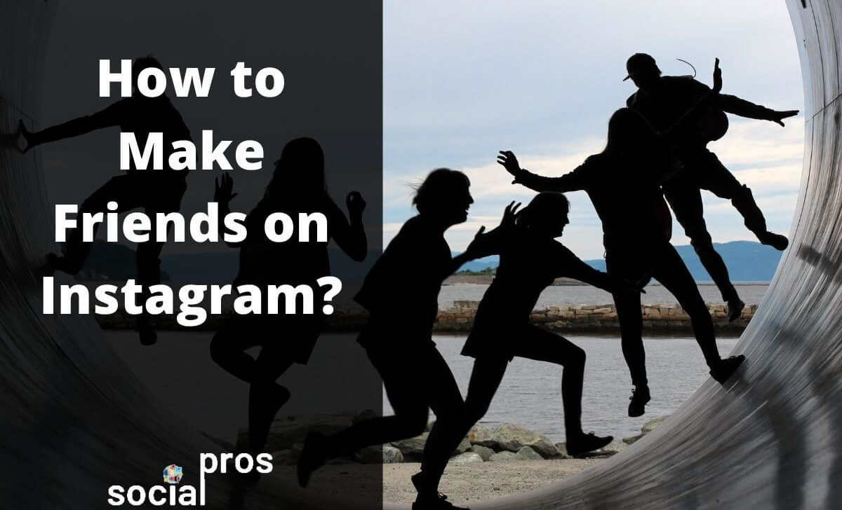 How to Make Friends on Instagram During COVID-19