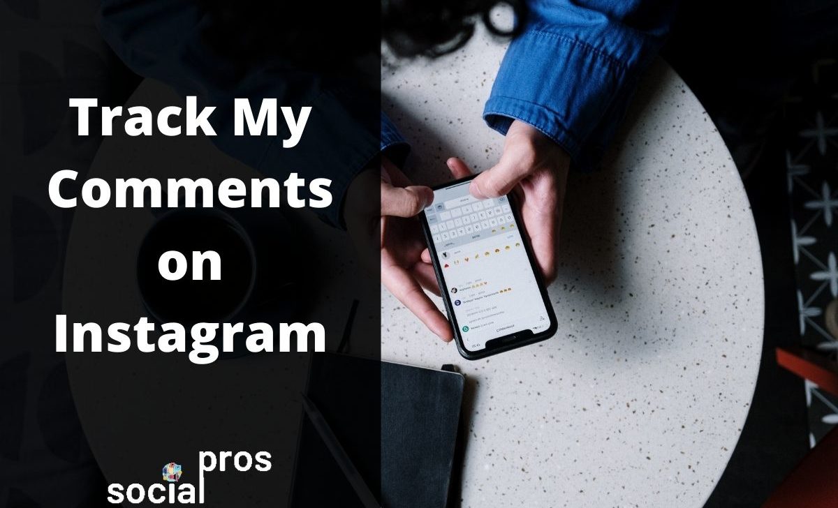 How to Track My Comments on Instagram for Free