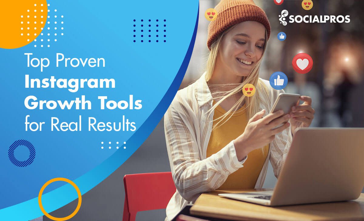 Top 5 Proven Instagram Growth Tools for Real Results