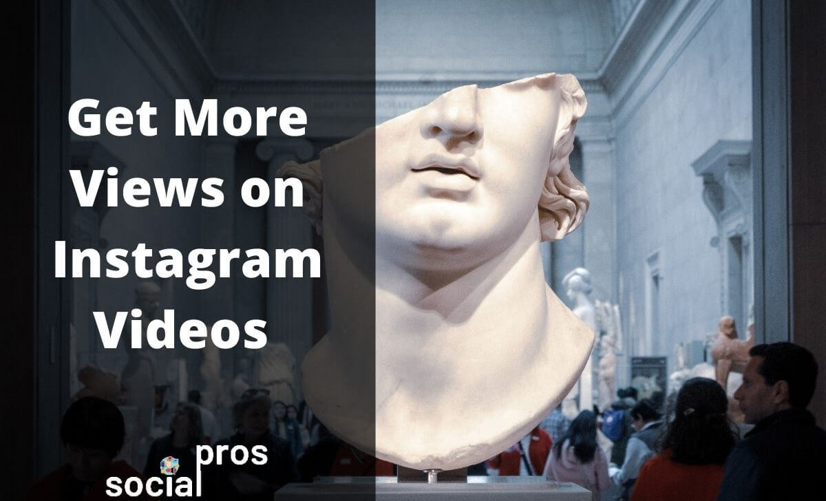 6 Simple Ways to Get More Views on Instagram Videos