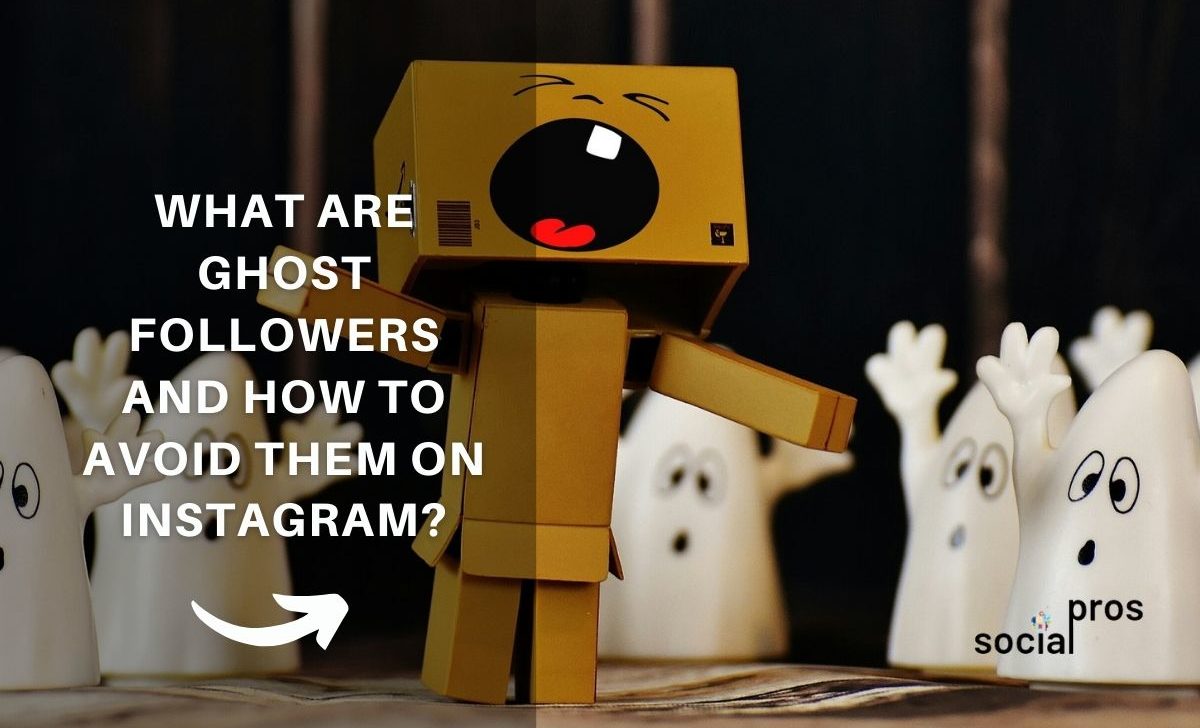 What Are Ghost Followers and How to Avoid Them on Instagram?