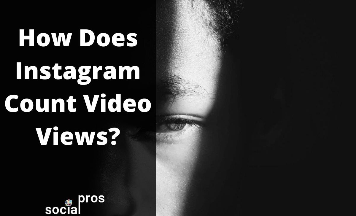 How Does Instagram Count Video Views? The Secret Algorithm