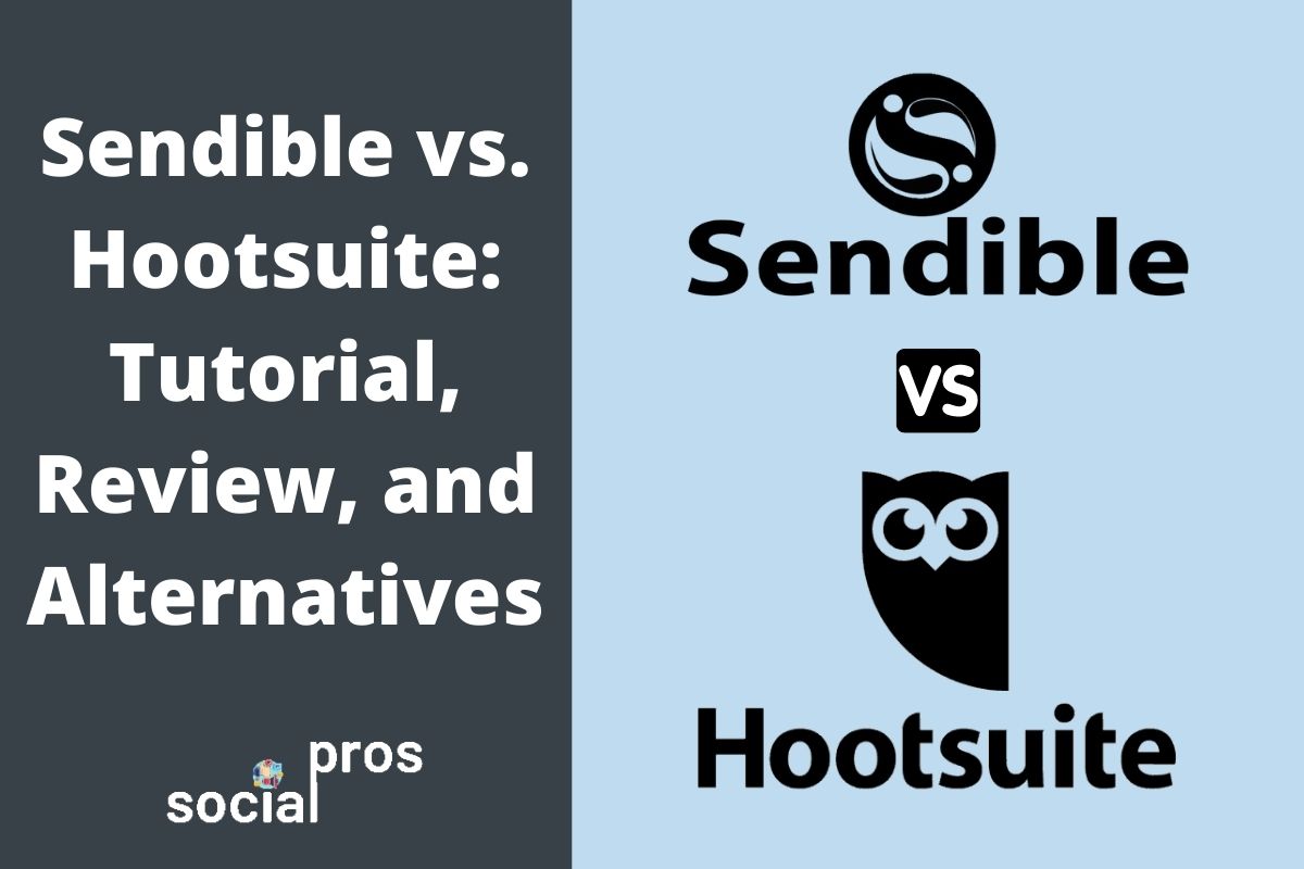 You are currently viewing Sendible vs Hootsuite: Tutorial, Review, and Alternatives