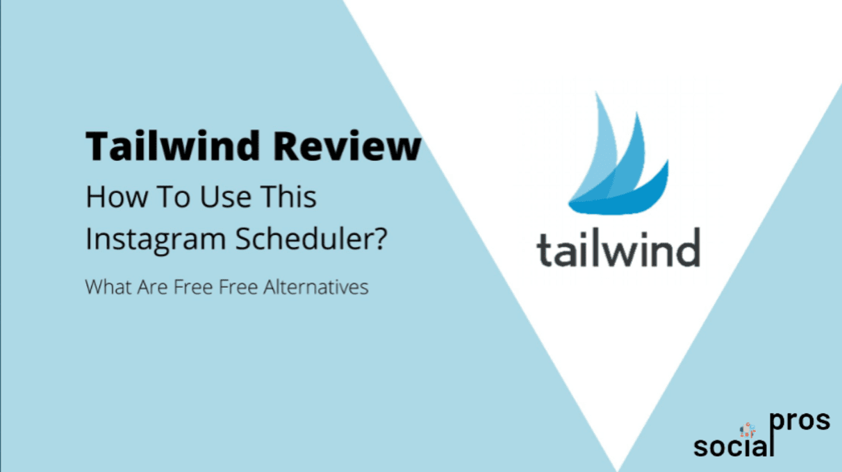 You are currently viewing Tailwind Review: Features, Pros and Cons + Free Alternatives