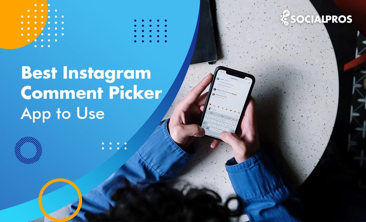 Best Instagram Comment Picker App to Use in 2022
