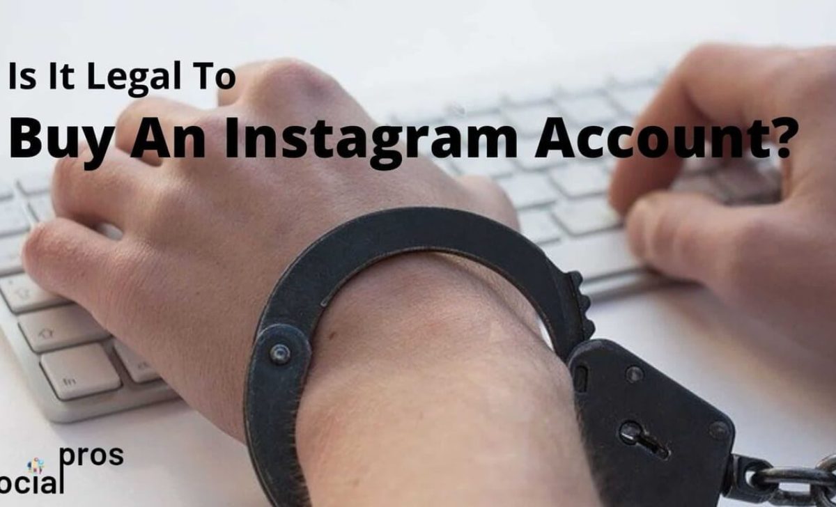 Is It Legal To Buy An Instagram Account With 100K Followers? +Alternatives