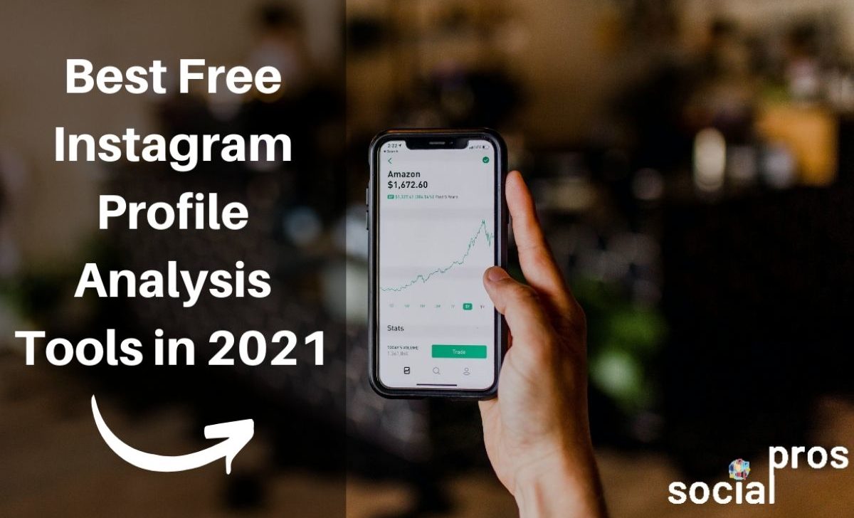 Best Free Instagram Profile Analysis Tool to Use in 2021
