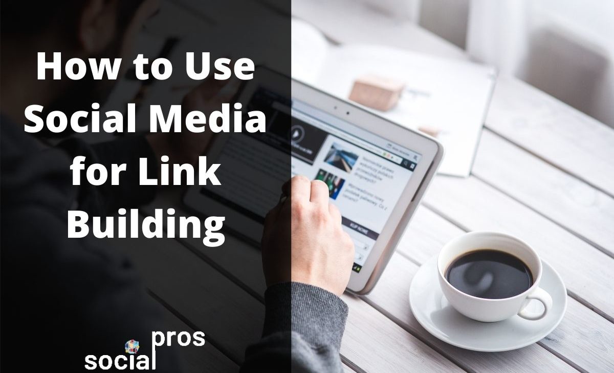 How to Use Social Media for Link Building: 8 Effective Strategies