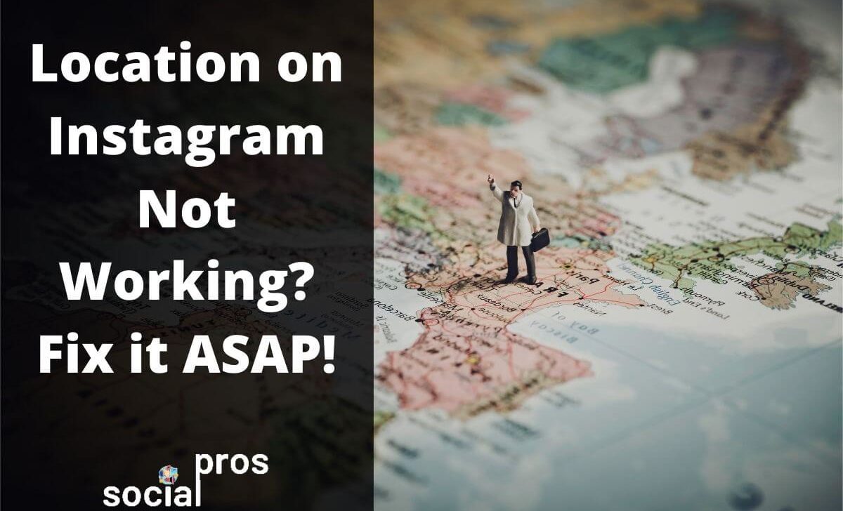 Location on Instagram Not Working? Here’s How to Fix It!