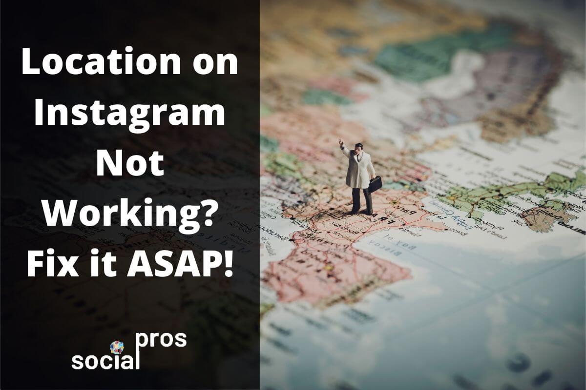 You are currently viewing Location on Instagram Not Working? Here’s How to Fix It!