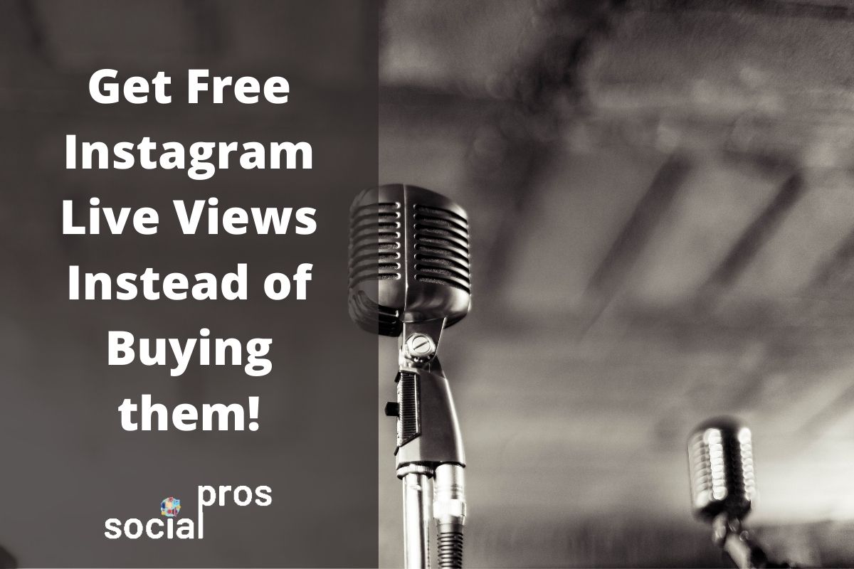 You are currently viewing Don’t Buy Instagram Live Views! Get Free Ones Instead!