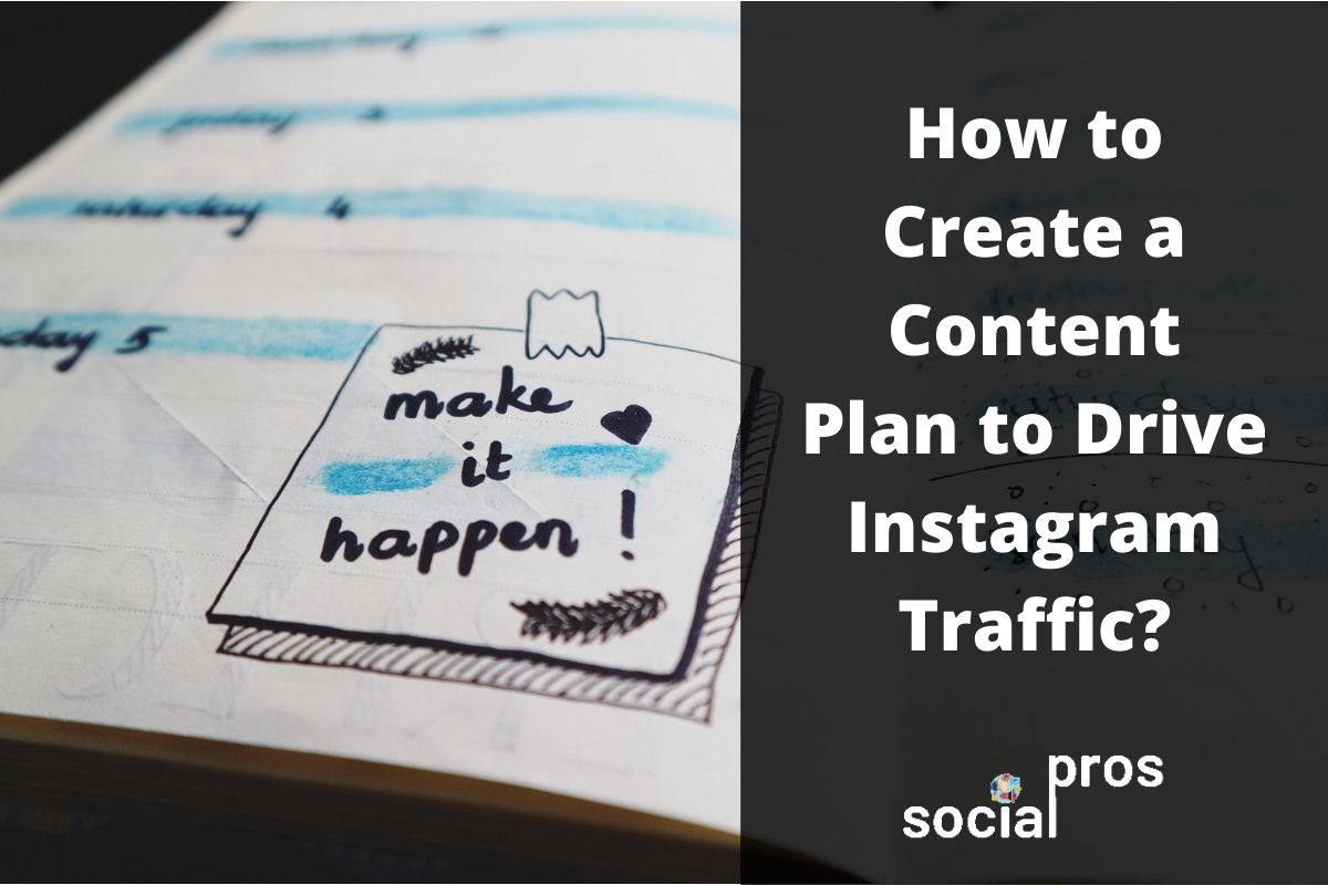 You are currently viewing How to Create Content Plan to Drive Instagram Traffic