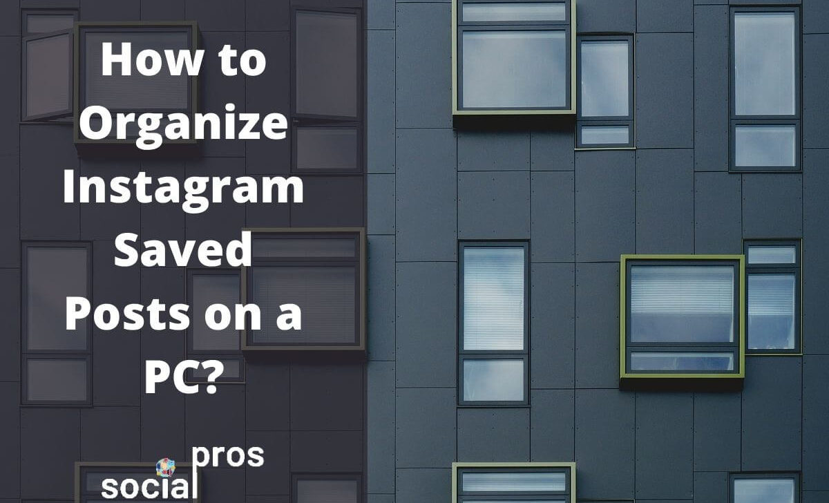 Organize Instagram Saved Posts and Collections on Desktop
