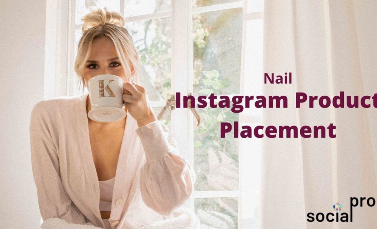 Nail Instagram Product Placement With These 12 Tips